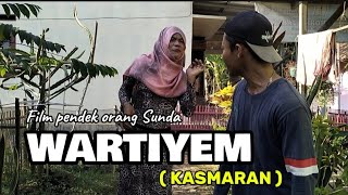 Film pendek orang Sunda|| WARTIYEM ( Kasmaran ) Eps.175 #komedi #karawang