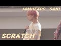 【FANCAM】JAMHEADS main vocal SANI focus「Scratch」@JAMHEADS_official