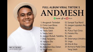 Download Lagu ANDMESH FULL ALBUM TERBAIK 2025 | Lagu Pop Indonesia Paling Galau \u0026 Viral TikTok (Tanpa Iklan) MP3