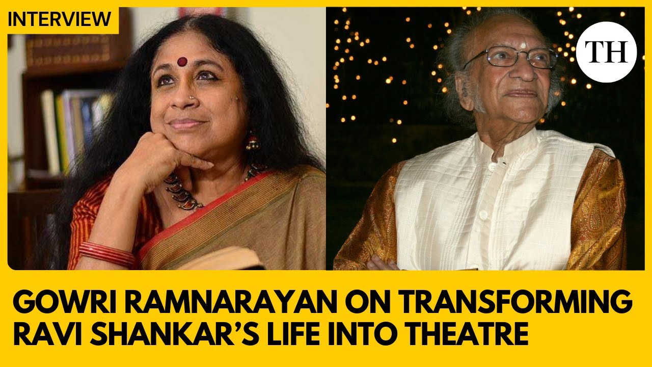 From anecdotes to art: Gowri Ramnarayan on transforming Ravi Shankar’s life into theatre
