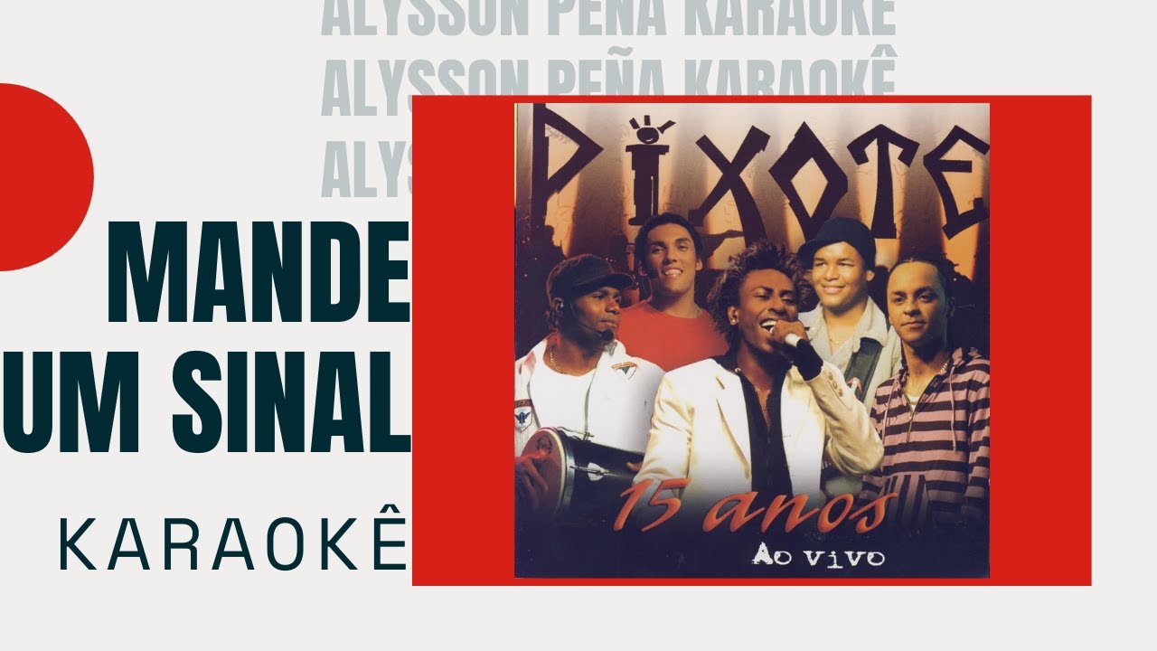 Karaokê - Pixote - Mande um Sinal