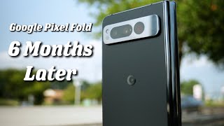 Pixel Fold Review 6Months Later