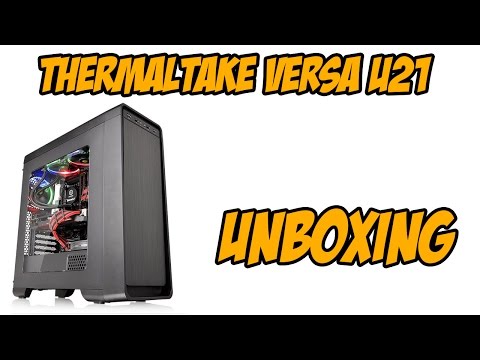 Анбоксинг корпуса Thermaltake Versa U21 Анбоксинг корпуса Thermaltake Versa U21