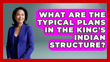 What Are The Typical Plans In The King
