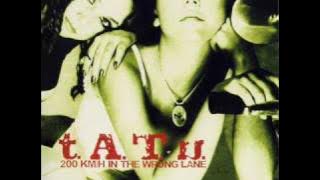 t.A.T.u. 200KM/H In The Wrong Lane All Songs