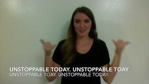 Unstoppable (ASL Interpretation)