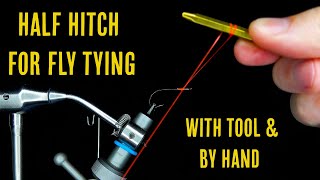 Half Hitch For Fly Tying - With Tool & By Hand - Fly Tying Quick Tips