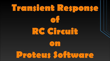 Transient Response of an RC Circuit on Proteus Software | Electrical Network Analysis Lab