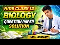 NIOS Class 12 Biology Question Paper Solution | NIOS Class 12 Biology Important Questions