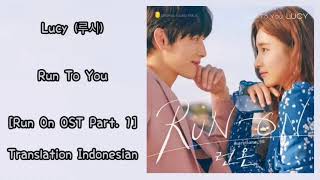 Lucy (루시) – Run To You Lyrics HAN-ROM-INDO Run On 런 온 OST Part. 1