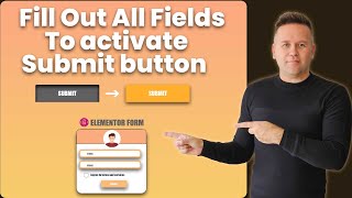 (elementor form) Fill Out All Fields To Activate Submit Button