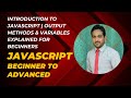 Introduction to JavaScript | Output Methods &amp; Variables Explained for Beginners