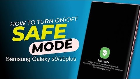 Safe Mode SAMSUNG Galaxy S9 - Enter & QuitSafe Mode
