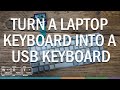 Turn a laptop keyboard into a USB keyboard