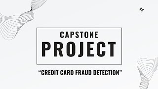 Credit card fraud detection XII AI Capstone project