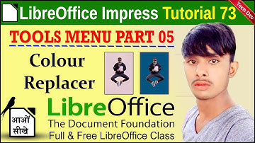 LibreOffice Impress Tutorial 73 | Tools menu part 05 | Colour Replacer Fully Used know | by dev bind