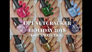 OPI Nutcracker Holiday 2018 Live Swatches