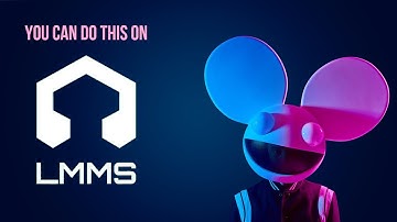 Making music like Deadmau5 on LMMS