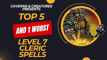 Top 5 (and 1 worst) Level 7 Cleric Spells in D&D 5e