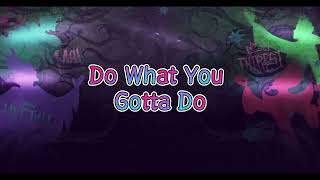 Do What You Gotta Do - From 'Descendants 3' - Lyrics