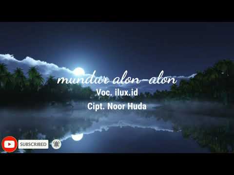 mundur-alon-alon-ilux-id-(official-video-lirik)