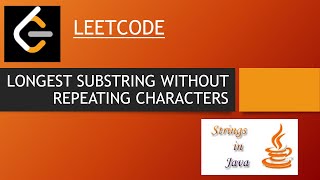 LEETCODE : Longest Substring Without Repeating Characters