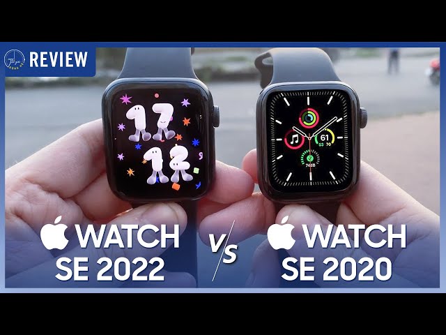 Trải nghiệm thực tế Apple Watch SE 2022 và SE 2020: Có nên nâng cấp lên bản mới? | Thế Giới Đồng Hồ