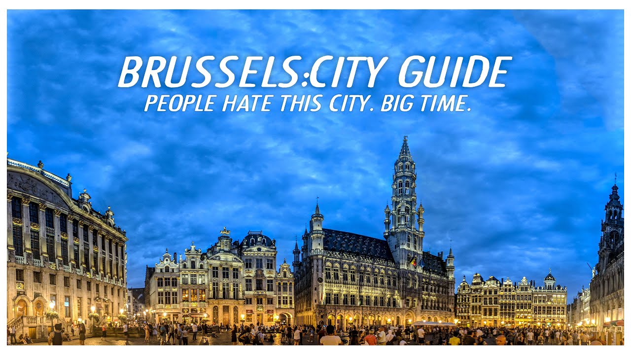 Brussels City Guide: Don't go to Brussels. Everyone hates this city.
