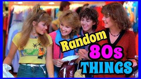 Random 80s Things We All Did!