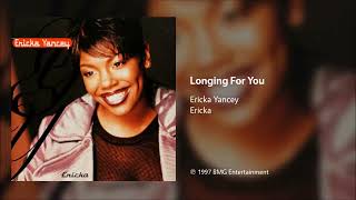 Ericka Yancey Longing for you