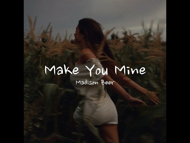 Madison Beer - Make You Mine (slowed u0026 reverb) class=