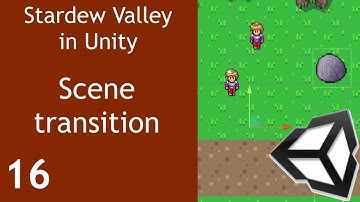 Stardew Valley like Game in Unity Episode 16 Scene Transition