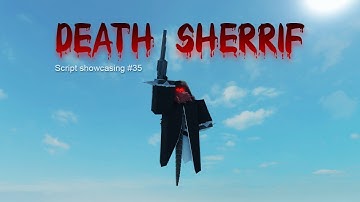 Roblox Script Showcasing #35 | Death Sheriff