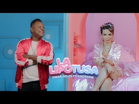 Omar Geles + Andreina · La Lipotusa (Video Oficial) @Andreinavallenata  @OMARGELESVIDEOS