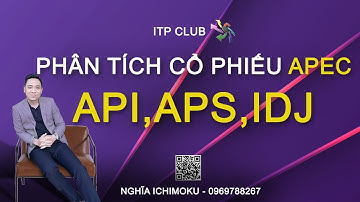 Phân Tích Cổ Phiếu: Điểm mua, bán, xử lý cổ phiếu nhà Apec: API,APS,IDJ |Nghĩa Ichimoku