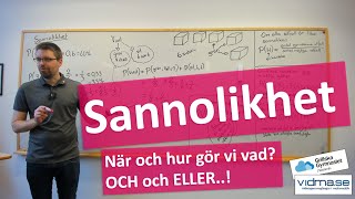 Matematik 1. SANNOLIKHET. Viktiga grunder och regler för när man gör vad.