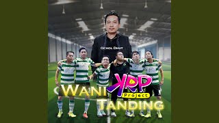 Wani Tanding (feat. KRP project)