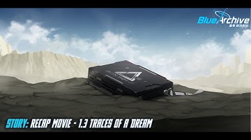 Blue Archive - Story Recap Movie - Volume 1 Chapter 3: Traces of a Dream