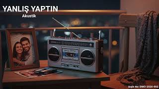 Yanlış Yaptın Dijital Müzik Ofisi Akustik Cover