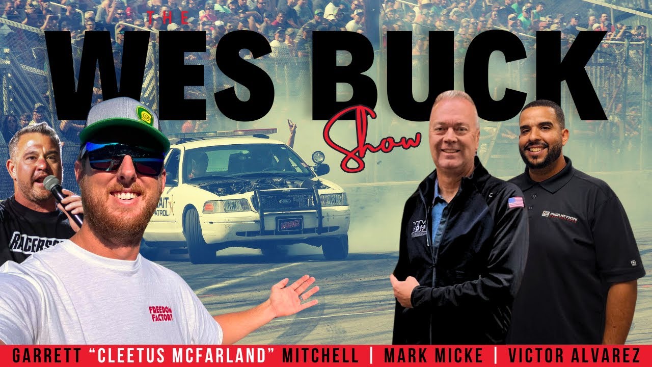 The Wes Buck Show | Ep. 367 | Cleetus McFarland, Mark Micke, & Victor Alvarez!!!