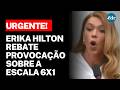 INVERTIDA HISTÓRICA: ERIKA HILTON DETONA OPOSIÇÃO DA ESCALA 6X1