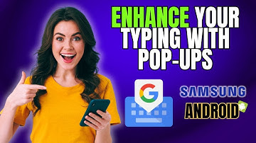 How to Enable Pop-up on Key Press in Gboard - Android or Samsung Galaxy