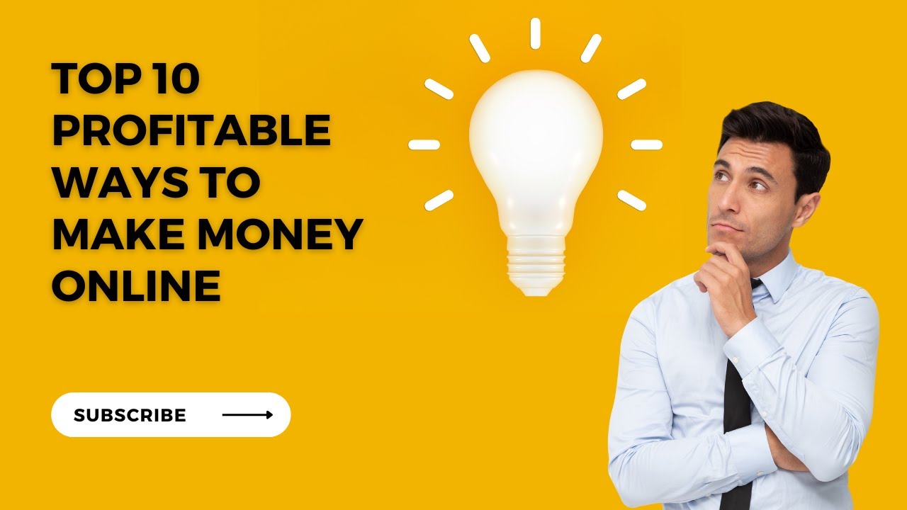 unveiling the top 10 profitable ways to make money online - YouTube