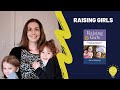 Raising Girls Book Summary - How to Raise Strong Confident Daughters