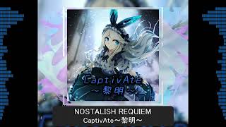 【NOSTALISH REQUIEM】CaptivAte～黎明～ / G4zan