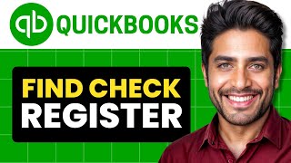 How To Find Check Register In Quickbooks Online (Full Guide 2025)