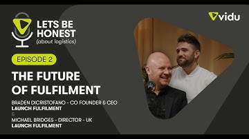 The Future of Fulfilment | Let’s Be Honest (About Logistics) Ep. 2