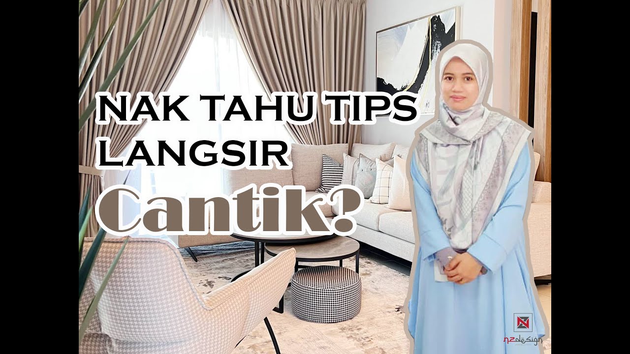 NZjob83 | Tips Cantikkan Pemasangan Langsir Rumah | Deko Puncak Alam | Interior Design | NZdesign