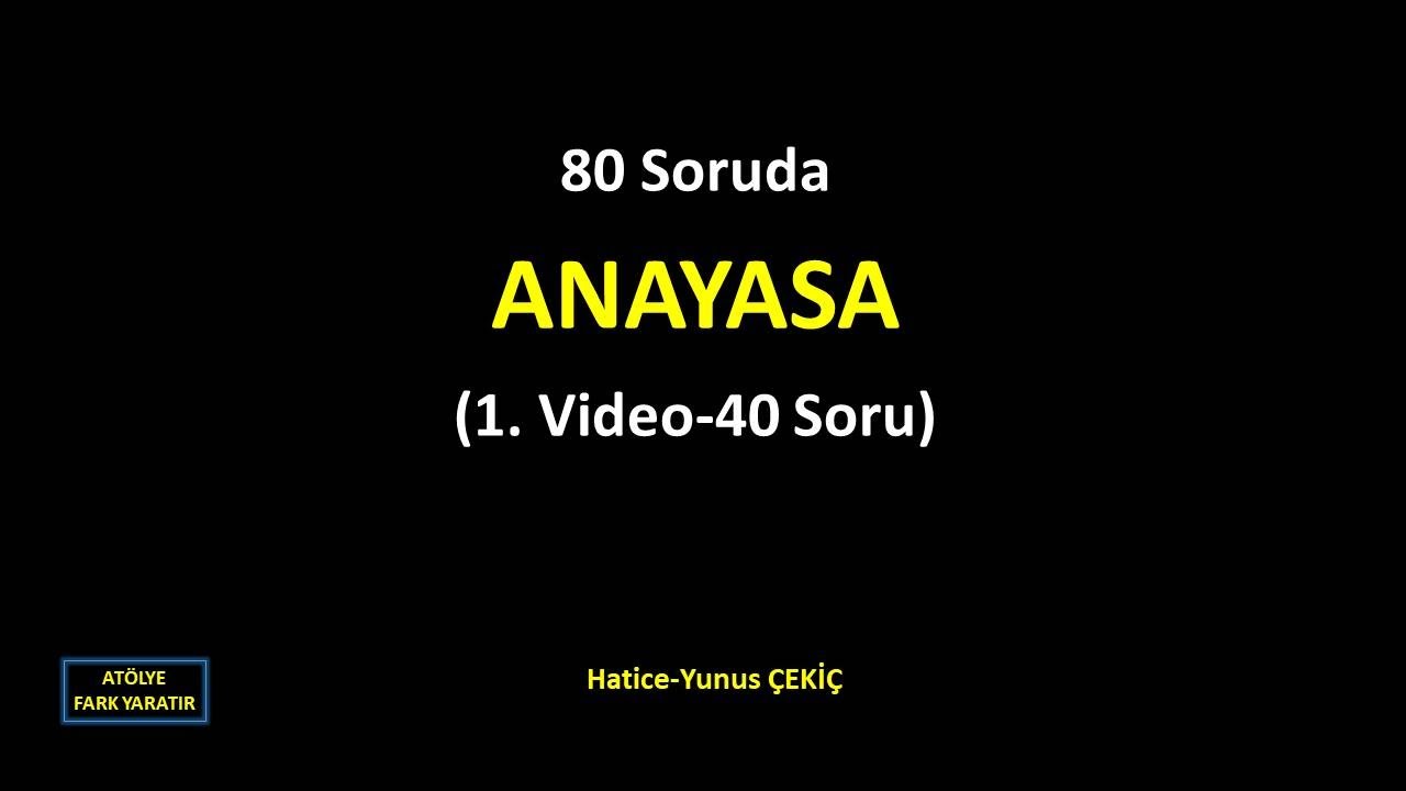 80 Soruda ANAYASA 1. Video