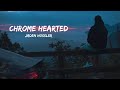 Jaden Hossler - Chrome Hearted ( Lyrics)